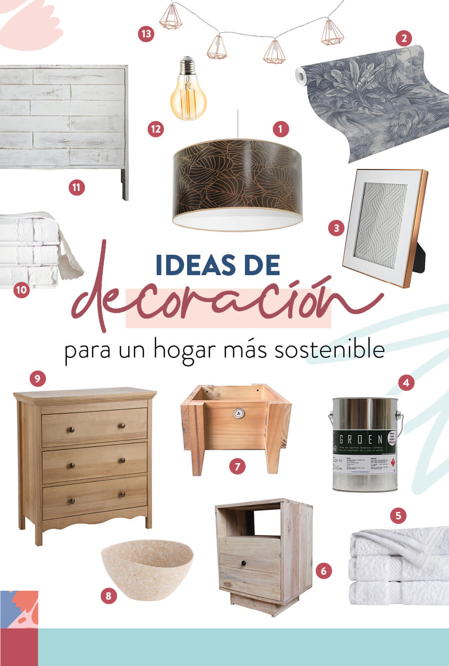 1-Lámpara de colgar / 2-Papel mural kerala / 3-Marco de fotos / 4-Galón pintura piso gris sustentable / 5-Toalla 90×70 cm / 6-Velador 1 cajón / 7-Macetero huerta rústico / 8-Macetero ecológico café / 9-Cómoda 3 cajones / 10-Sábana 144 hilos blanca / 11-Respaldo albayalde